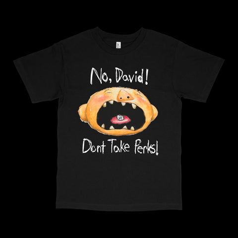 No David! Tee