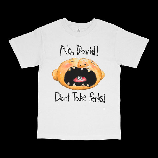 No David! Tee
